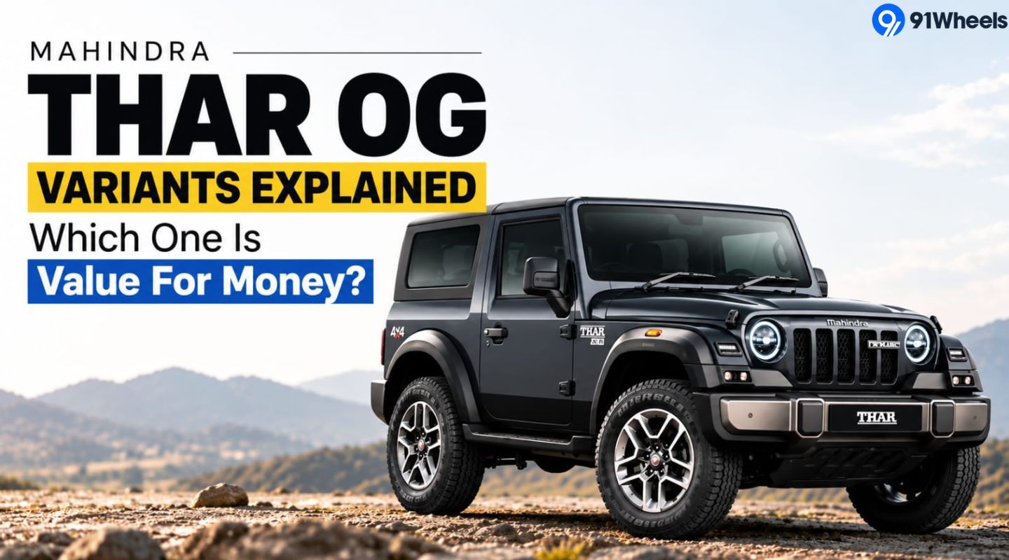 Mahindra Thar OG Variants Explained: Which One Is Value For Money?